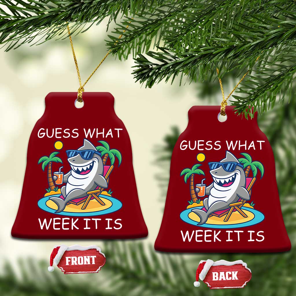 Funny Shark Lover Week Ceramic Ornament Week Guess What Week It Is Summer Beach TS02 Print Your Wear