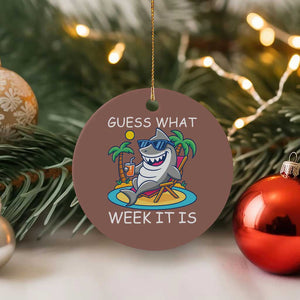 Funny Shark Lover Week Ceramic Ornament Week Guess What Week It Is Summer Beach TS02 1pc Mocha Print Your Wear