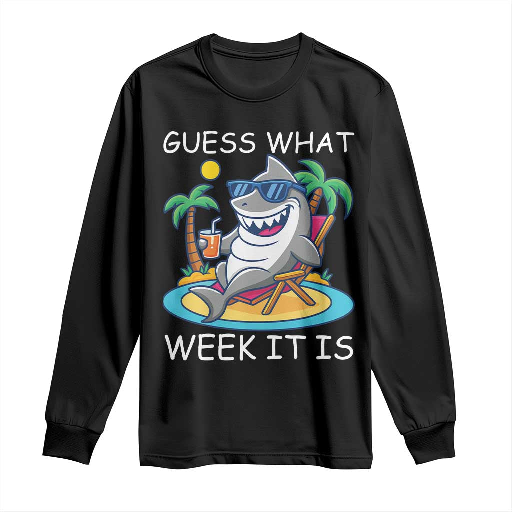 Funny Shark Lover Week Long Sleeve Shirt Week Guess What Week It Is Summer Beach TS02 Black Print Your Wear