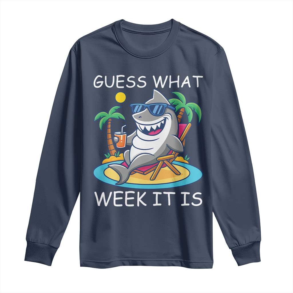 Funny Shark Lover Week Long Sleeve Shirt Week Guess What Week It Is Summer Beach TS02 Navy Print Your Wear