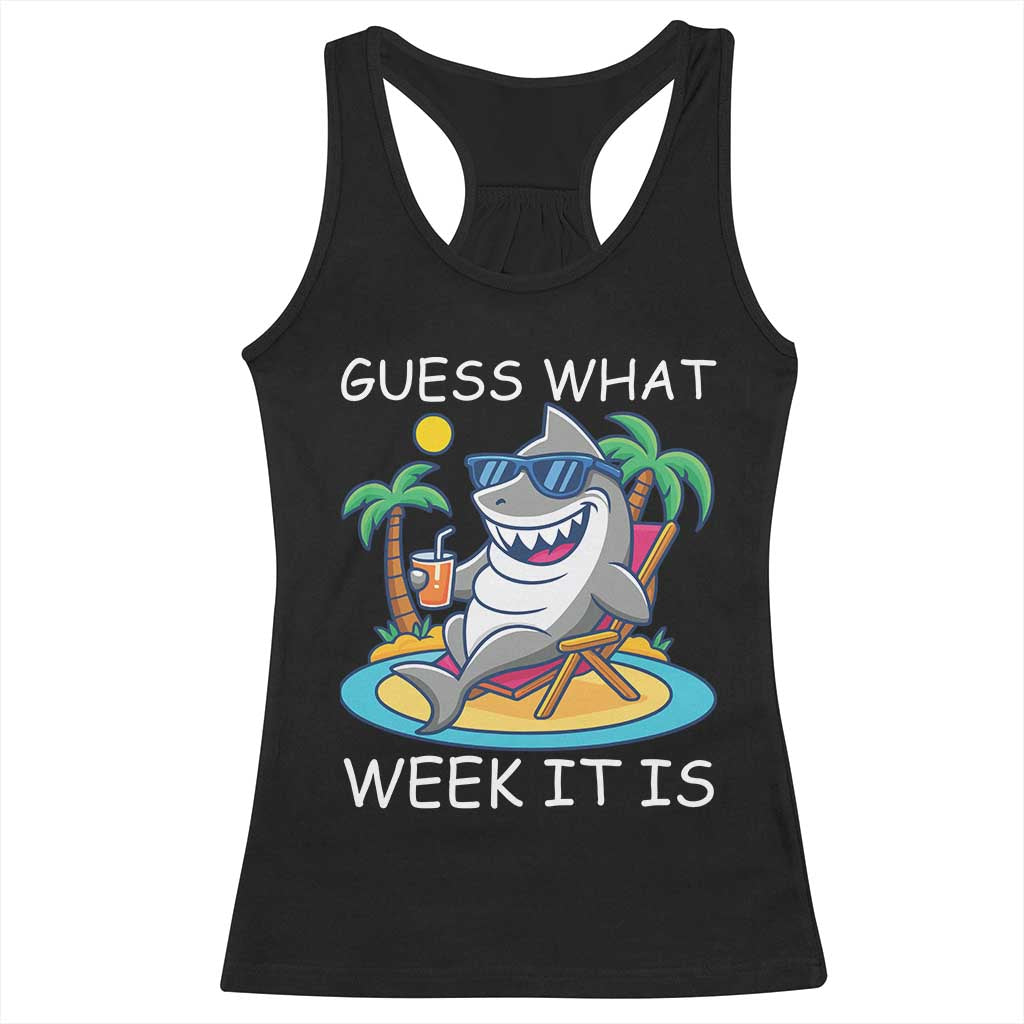 Funny Shark Lover Week Racerback Tank Top Week Guess What Week It Is Summer Beach TS02 Black Print Your Wear