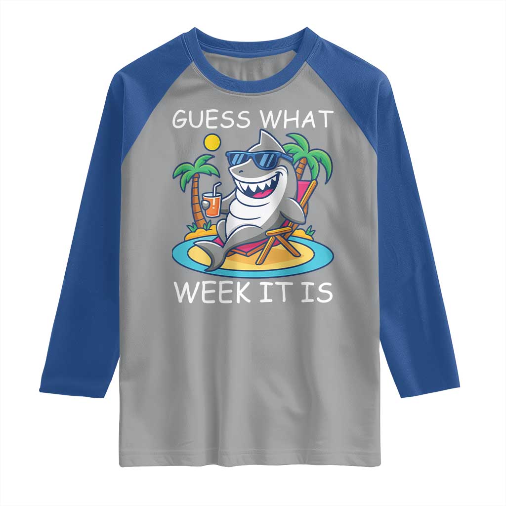 Funny Shark Lover Week Raglan Shirt Week Guess What Week It Is Summer Beach TS02 Sport Gray Royal Print Your Wear