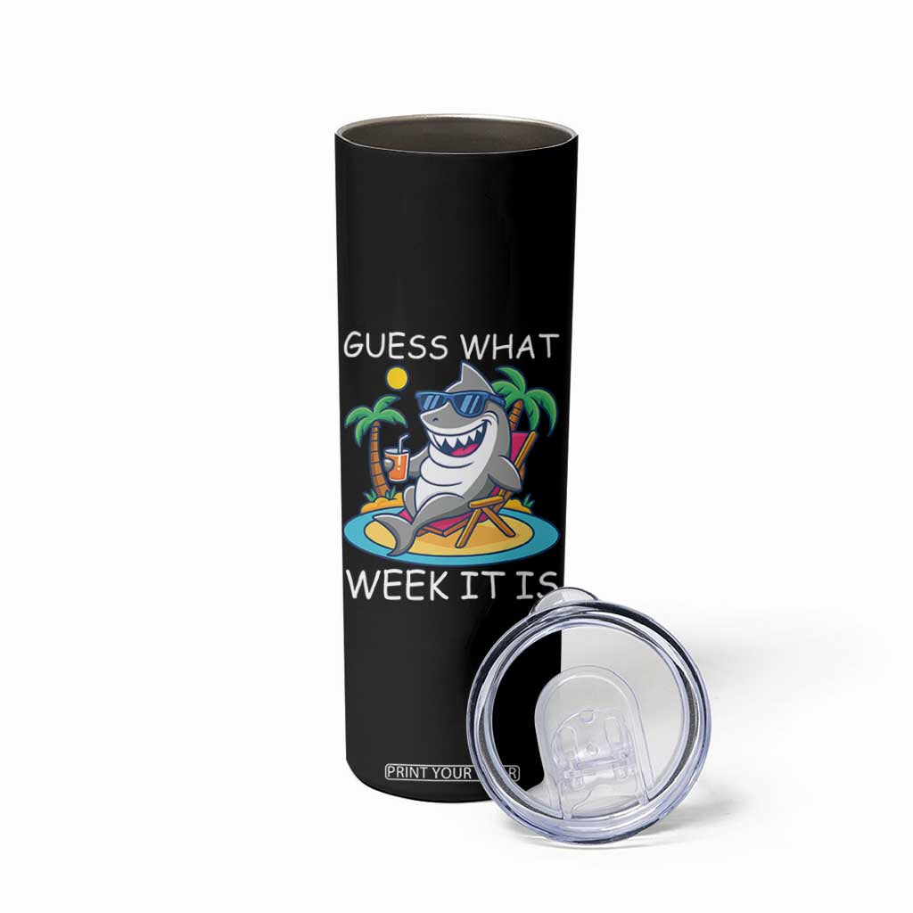 Funny Shark Lover Week Skinny Tumbler Week Guess What Week It Is Summer Beach TS02 Print Your Wear