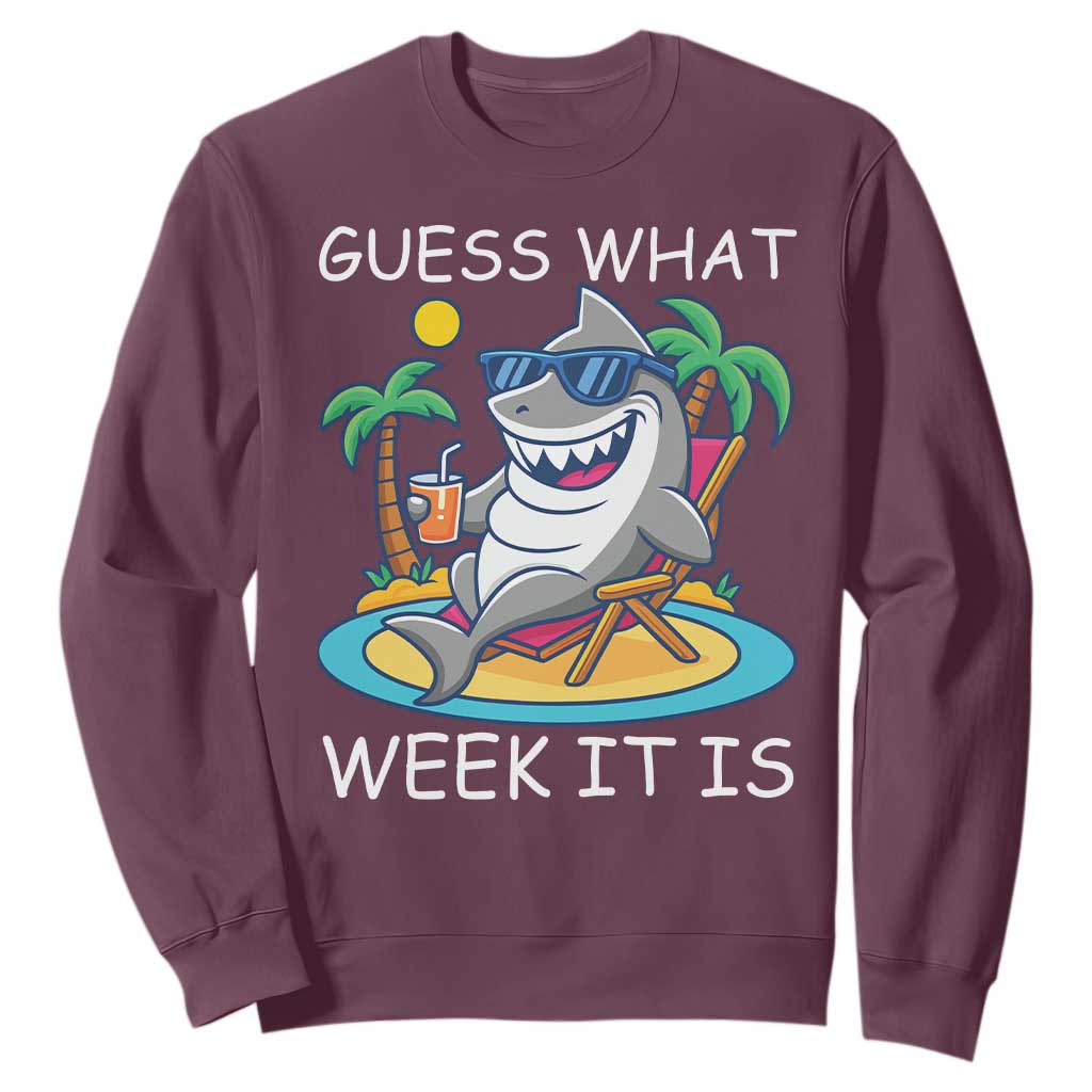 Funny Shark Lover Week Sweatshirt Week Guess What Week It Is Summer Beach TS02 Maroon Print Your Wear