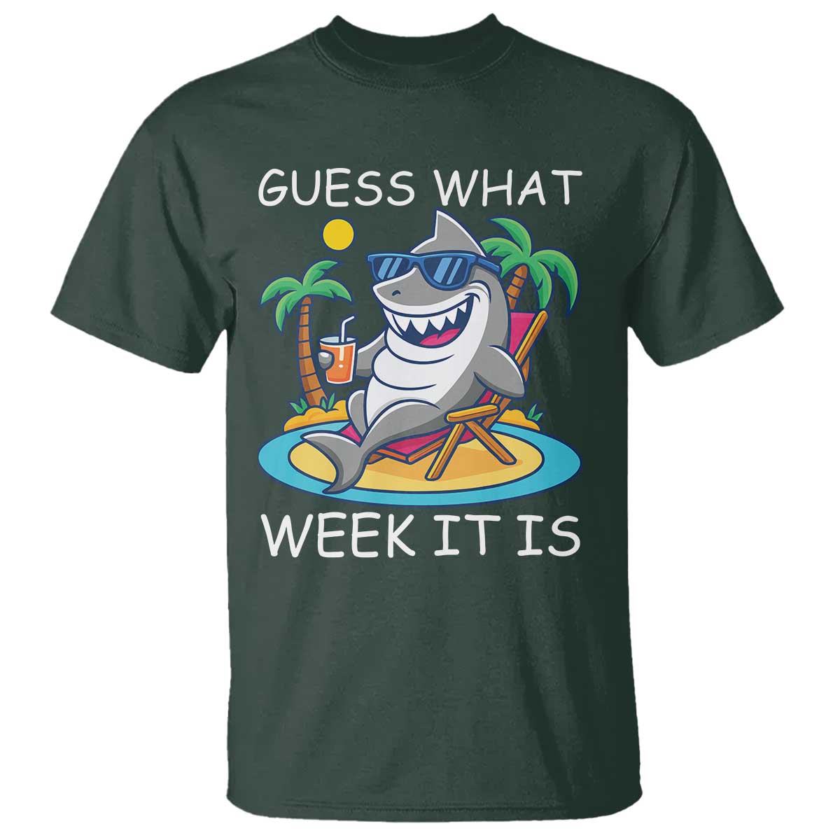 Funny Shark Lover Week T Shirt Week Guess What Week It Is Summer Beach TS02 Dark Forest Green Print Your Wear
