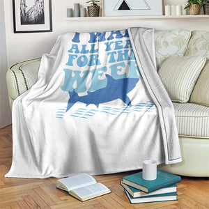 Funny Shark Lover Week Throw Blanket I Wait All Year For This Week Ocean TS02 Print Your Wear