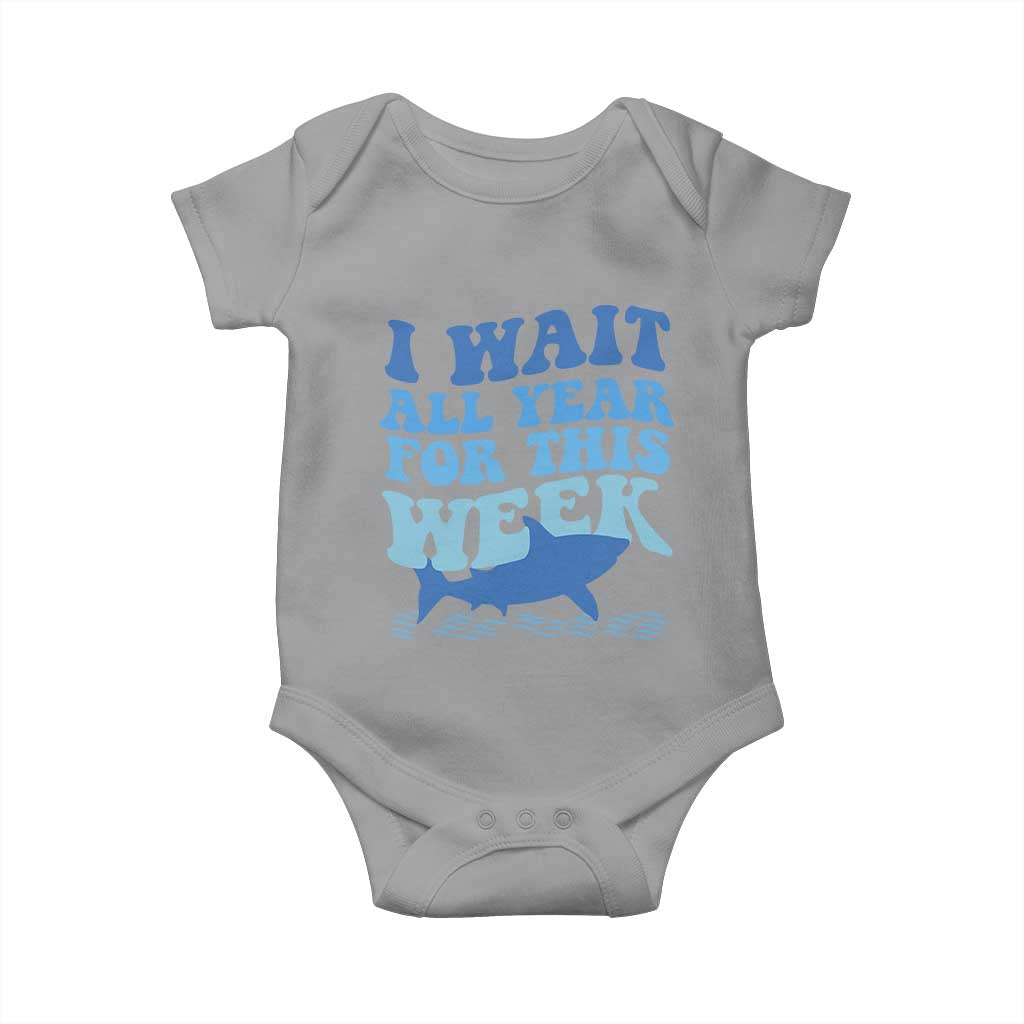 Funny Shark Lover Week Baby Onesie I Wait All Year For This Week Ocean TS02 Sport Gray Print Your Wear