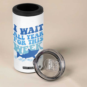Funny Shark Lover Week 4 in 1 Can Cooler Tumbler I Wait All Year For This Week Ocean TS02 Print Your Wear