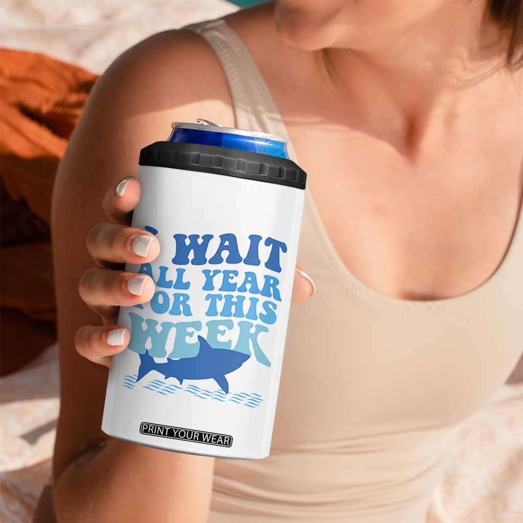 Funny Shark Lover Week 4 in 1 Can Cooler Tumbler I Wait All Year For This Week Ocean TS02 Print Your Wear
