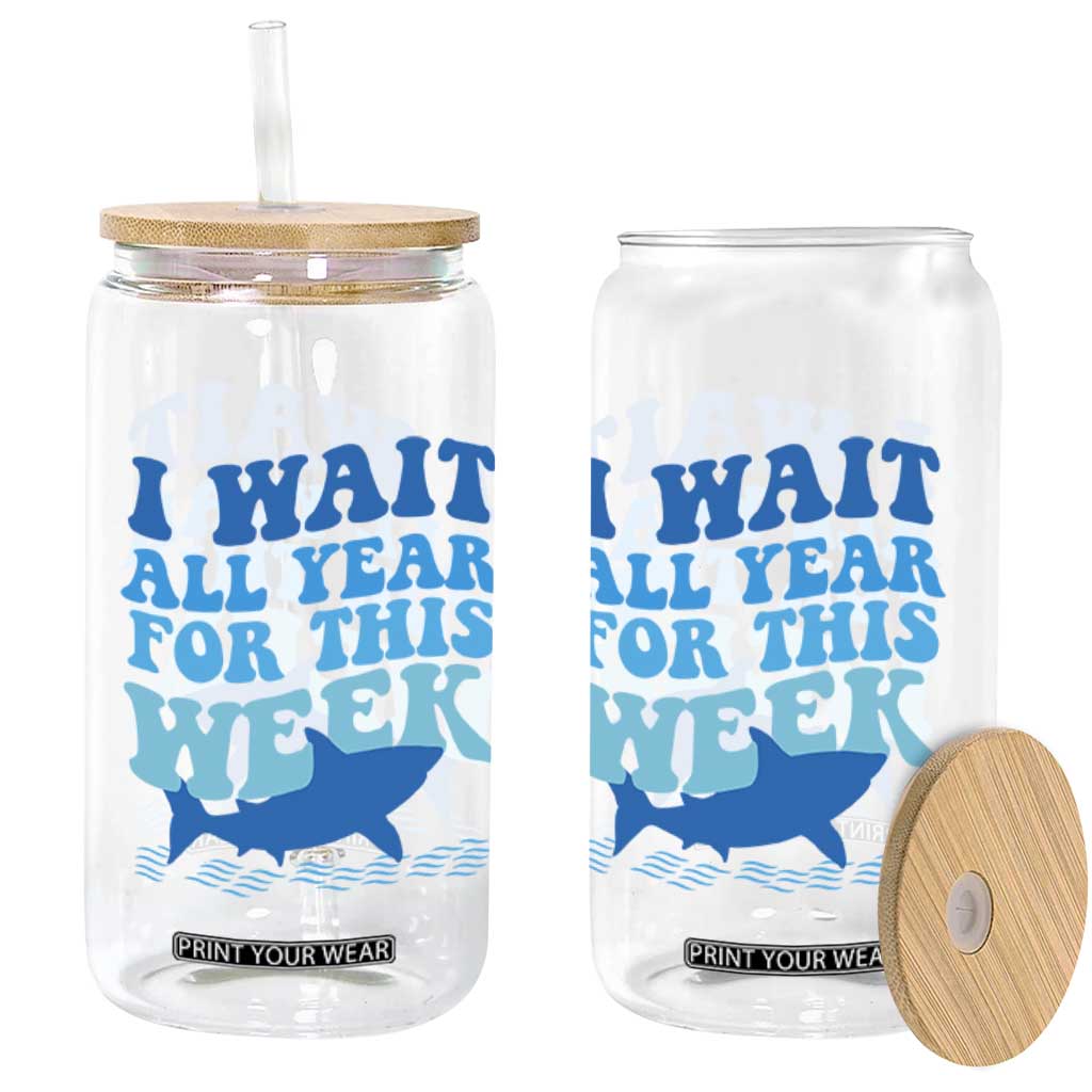Funny Shark Lover Week Glass Can I Wait All Year For This Week Ocean TS02 Print Your Wear
