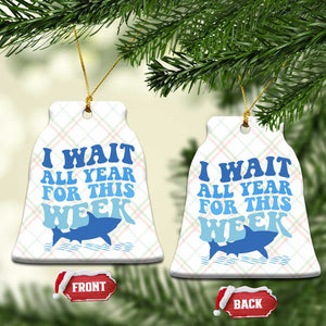Funny Shark Lover Week Ceramic Ornament I Wait All Year For This Week Ocean TS02 Print Your Wear