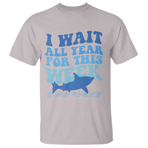 Funny Shark Lover Week T Shirt I Wait All Year For This Week Ocean TS02 Ice Gray Print Your Wear