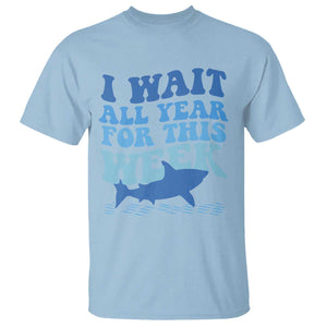 Funny Shark Lover Week T Shirt I Wait All Year For This Week Ocean TS02 Light Blue Print Your Wear