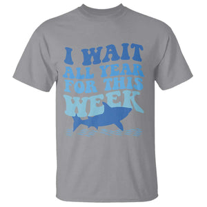 Funny Shark Lover Week T Shirt I Wait All Year For This Week Ocean TS02 Sport Gray Print Your Wear