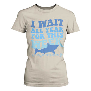 Funny Shark Lover Week T Shirt For Women I Wait All Year For This Week Ocean TS02 Sand Print Your Wear