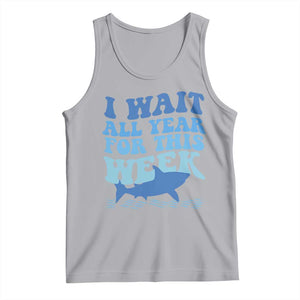 Funny Shark Lover Week Tank Top I Wait All Year For This Week Ocean TS02 Athletic Heather Print Your Wear