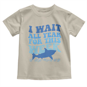 Funny Shark Lover Week Toddler T Shirt I Wait All Year For This Week Ocean TS02 Sand Print Your Wear