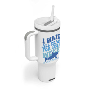 Funny Shark Lover Week Tumbler With Handle I Wait All Year For This Week Ocean TS02 Print Your Wear