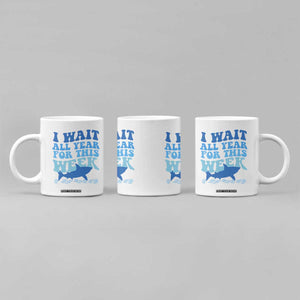 Funny Shark Lover Week Coffee Mug I Wait All Year For This Week Ocean TS02 Print Your Wear