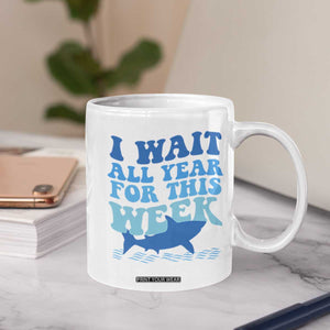 Funny Shark Lover Week Coffee Mug I Wait All Year For This Week Ocean TS02 Print Your Wear