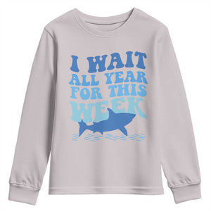 Funny Shark Lover Week Youth Sweatshirt I Wait All Year For This Week Ocean TS02 Ice Gray Print Your Wear