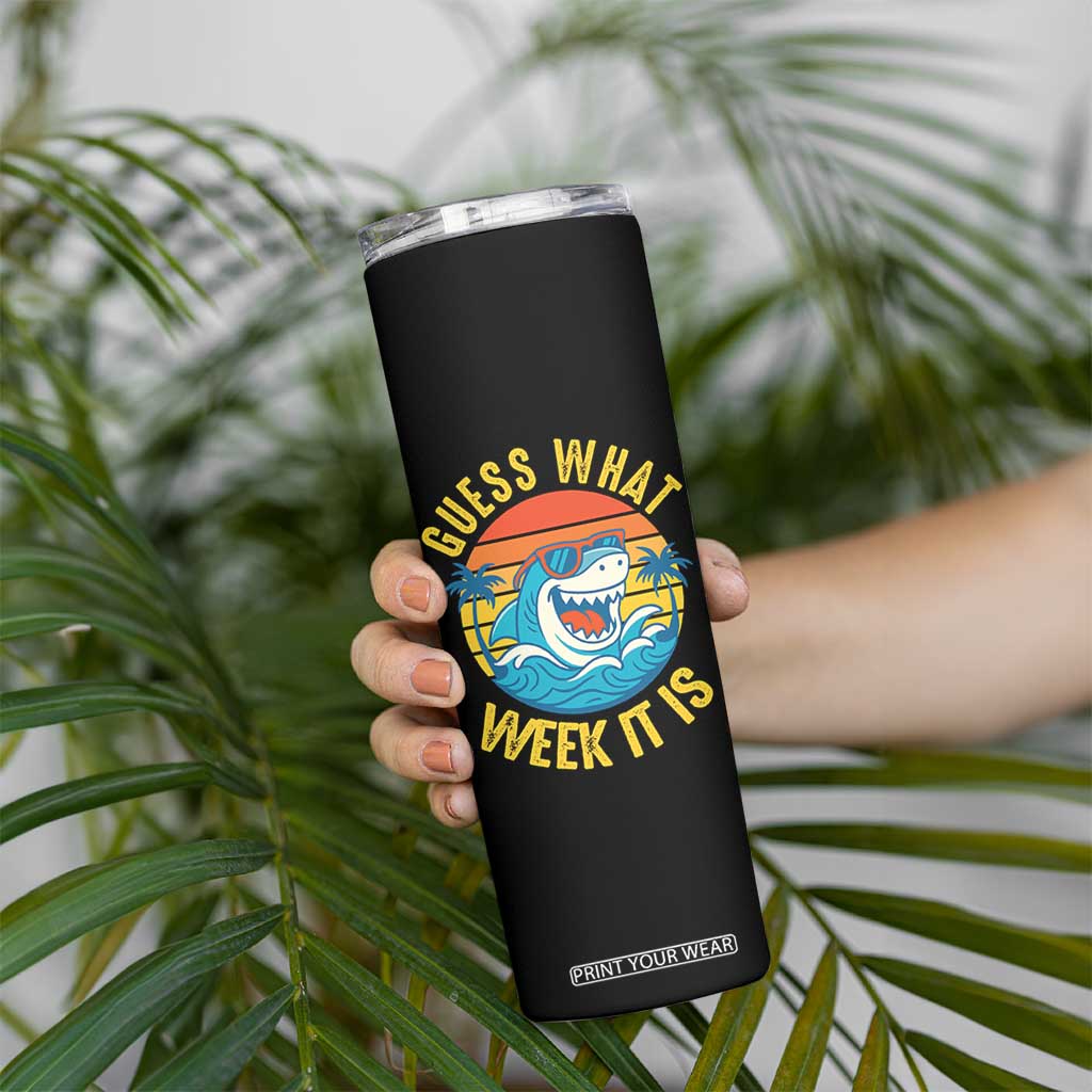 Funny Shark Lover Week Skinny Tumbler Guess What Week It Is Ocean Wildlife Retro Sunset TS02 Print Your Wear