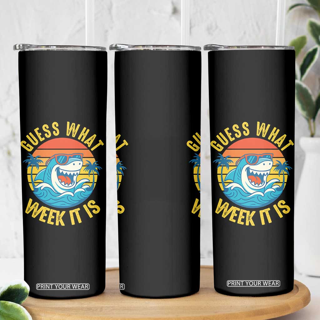 Funny Shark Lover Week Skinny Tumbler Guess What Week It Is Ocean Wildlife Retro Sunset TS02 Print Your Wear