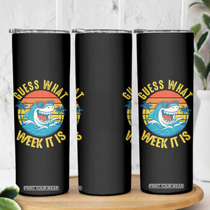 Funny Shark Lover Week Skinny Tumbler Guess What Week It Is Ocean Wildlife Retro Sunset TS02 Print Your Wear