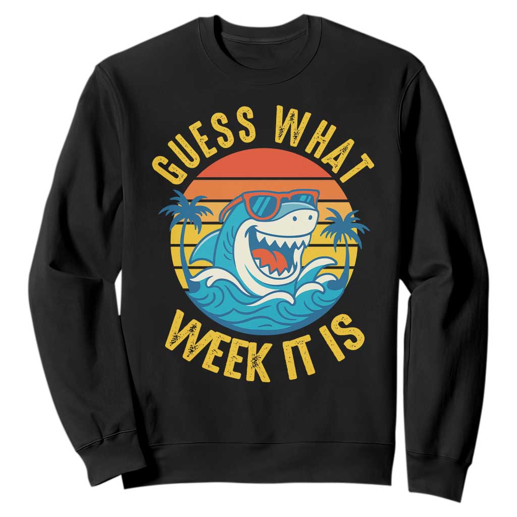 Funny Shark Lover Week Sweatshirt Guess What Week It Is Ocean Wildlife Retro Sunset TS02 Black Print Your Wear