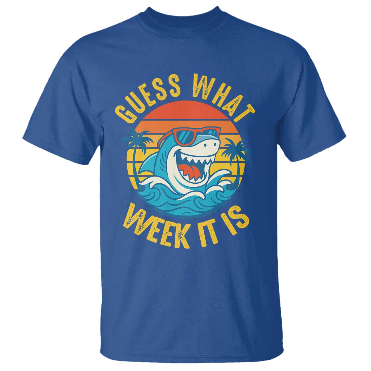 Funny Shark Lover Week T Shirt Guess What Week It Is Ocean Wildlife Retro Sunset TS02 Royal Blue Print Your Wear
