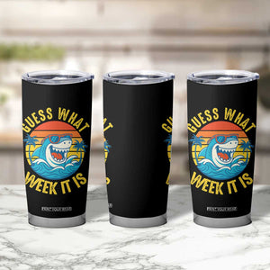 Funny Shark Lover Week Tumbler Cup Guess What Week It Is Ocean Wildlife Retro Sunset TS02 Print Your Wear