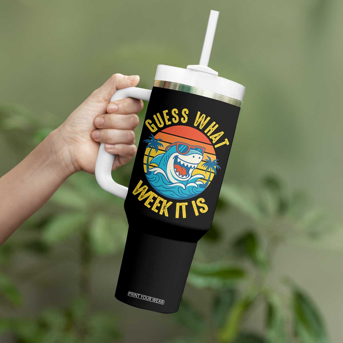 Funny Shark Lover Week Tumbler With Handle Guess What Week It Is Ocean Wildlife Retro Sunset TS02 Print Your Wear
