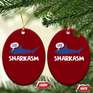 Funny Shark Sarcasm Ceramic Ornament Shark Sharkasm Marine Biology Vintage TS02 Print Your Wear