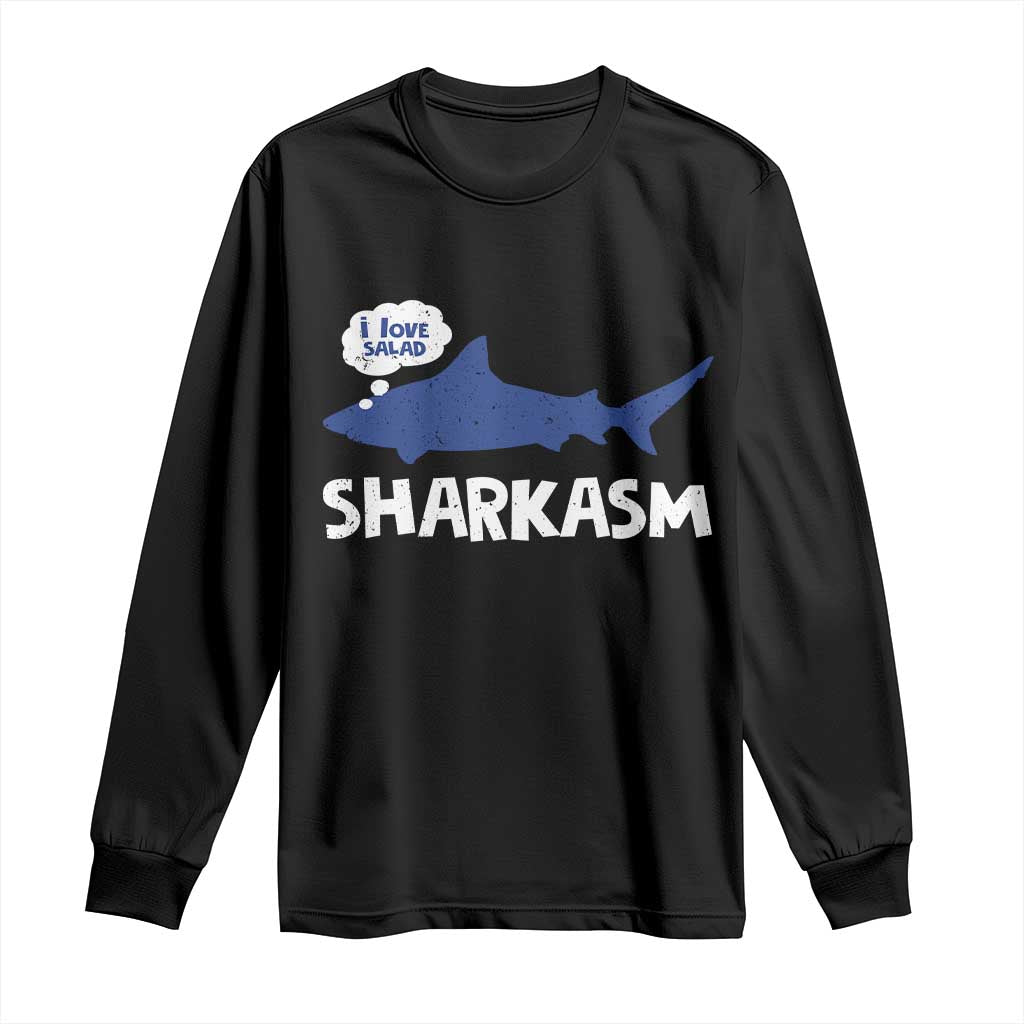Funny Shark Sarcasm Long Sleeve Shirt Shark Sharkasm Marine Biology Vintage TS02 Black Print Your Wear