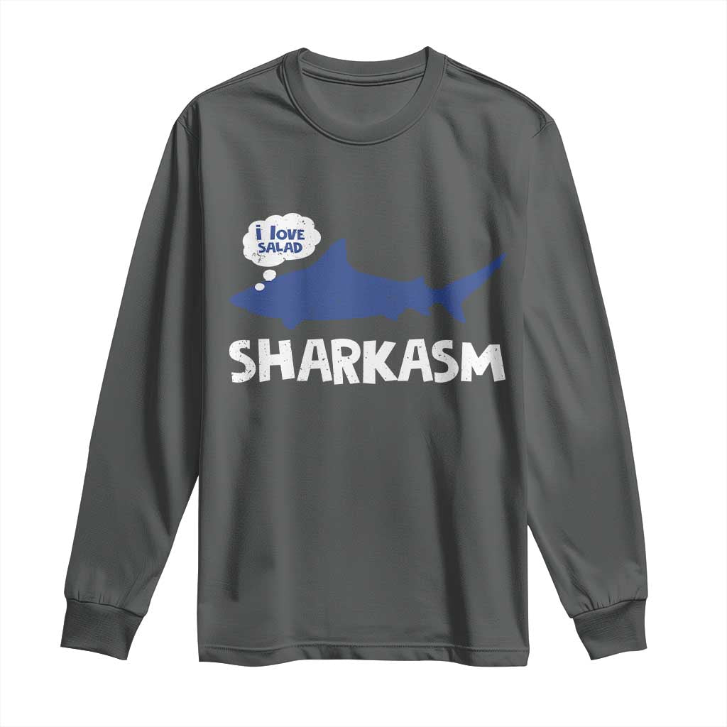 Funny Shark Sarcasm Long Sleeve Shirt Shark Sharkasm Marine Biology Vintage TS02 Dark Heather Print Your Wear
