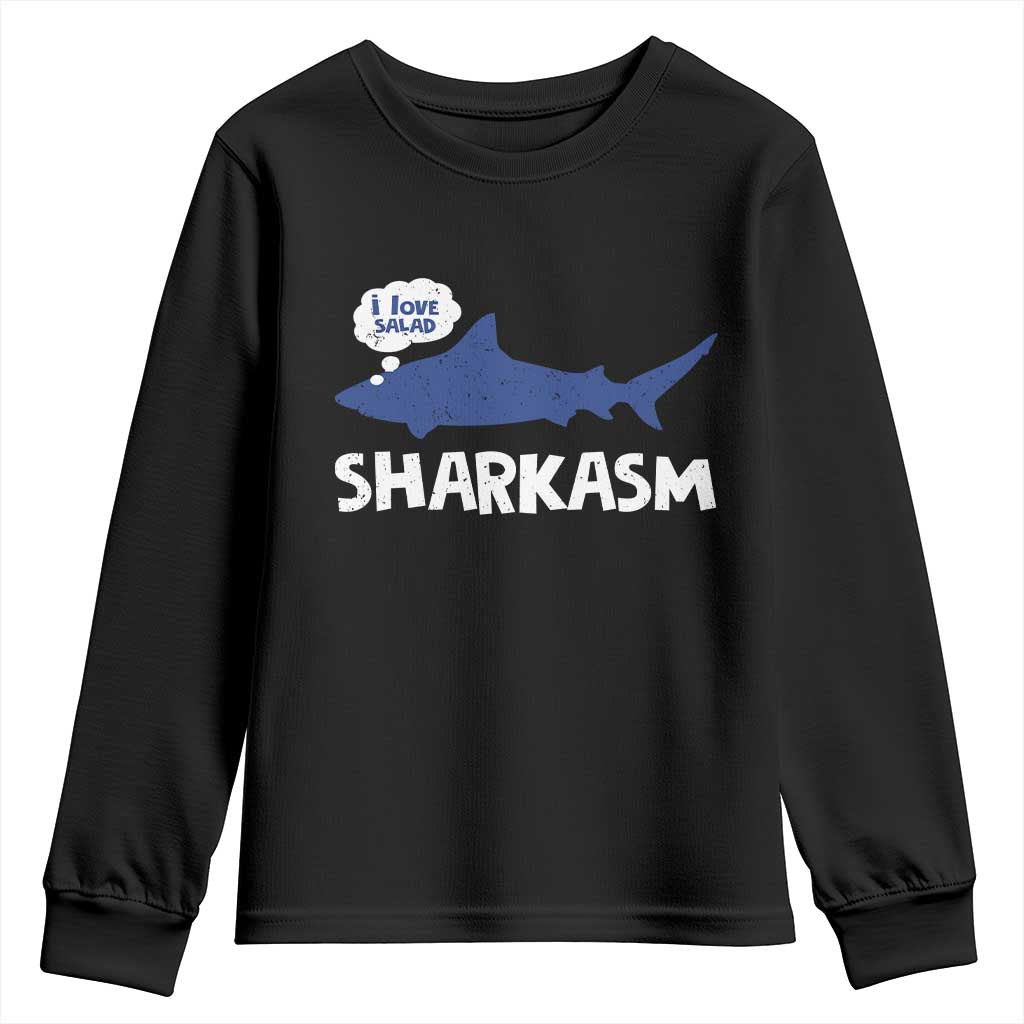 Funny Shark Sarcasm Youth Sweatshirt Shark Sharkasm Marine Biology Vintage TS02 Black Print Your Wear