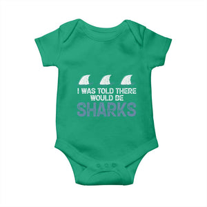 Funny Shark Lover Baby Onesie I Was Told There Would Be Sharks TS02 Irish Green Print Your Wear