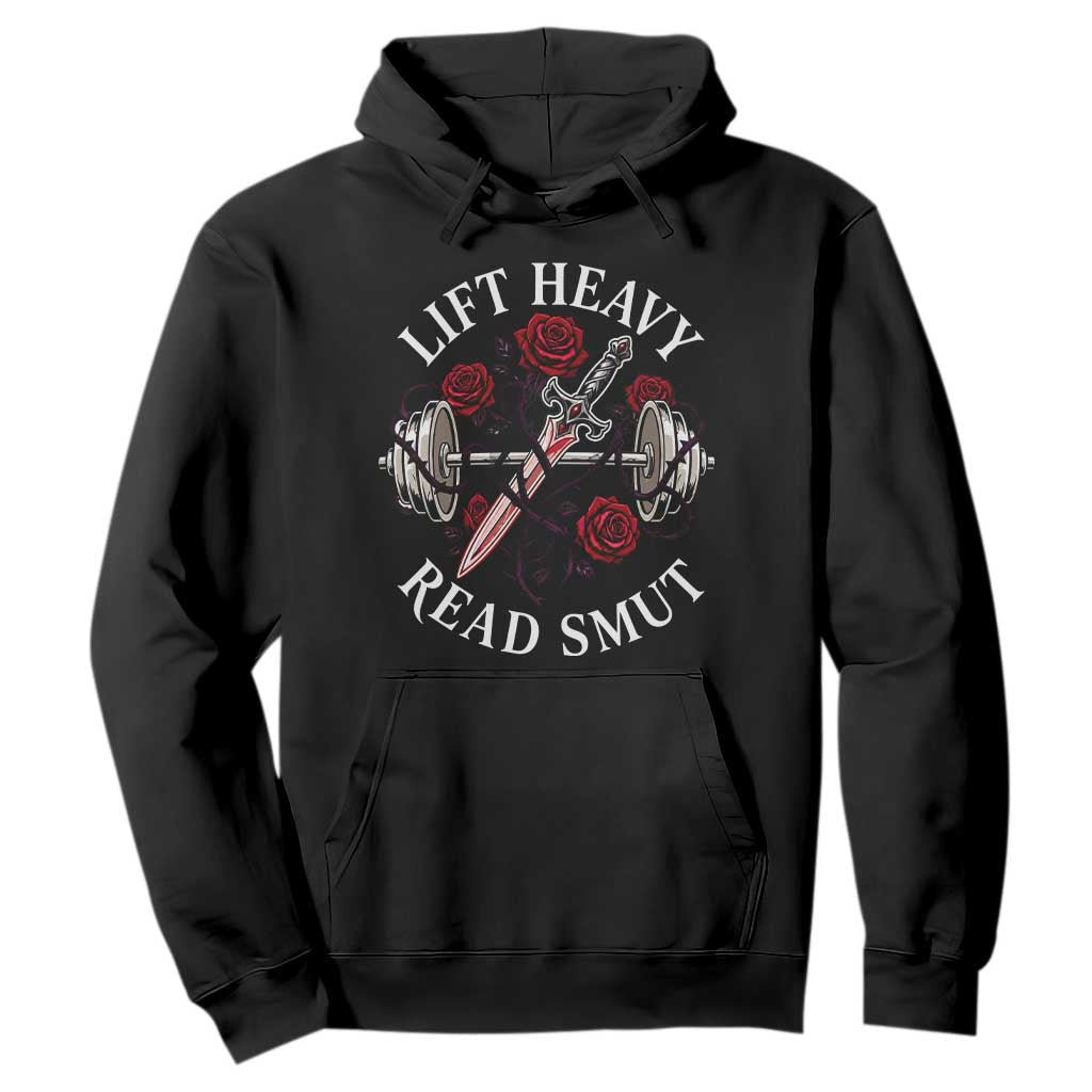 Lift Heavy Read Smut Funny Bookish Fitness Hoodie Vintage Gothic Dagger Roses Weightlifting Spicy Romance Book Lover TS02 Black Print Your Wear