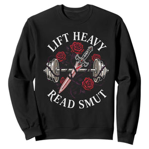 Lift Heavy Read Smut Funny Bookish Fitness Sweatshirt Vintage Gothic Dagger Roses Weightlifting Spicy Romance Book Lover