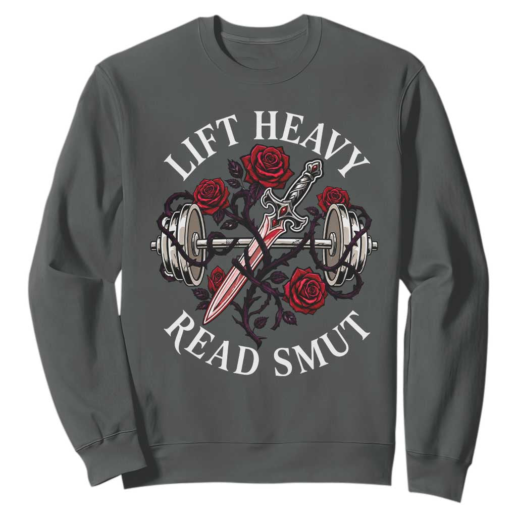 Lift Heavy Read Smut Funny Bookish Fitness Sweatshirt Vintage Gothic Dagger Roses Weightlifting Spicy Romance Book Lover