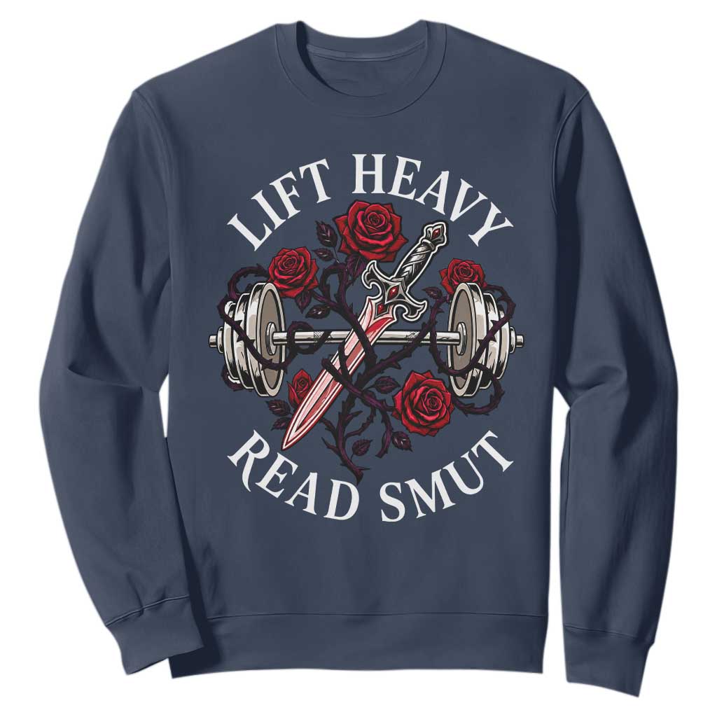 Lift Heavy Read Smut Funny Bookish Fitness Sweatshirt Vintage Gothic Dagger Roses Weightlifting Spicy Romance Book Lover