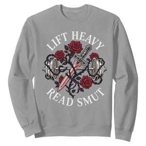 Lift Heavy Read Smut Funny Bookish Fitness Sweatshirt Vintage Gothic Dagger Roses Weightlifting Spicy Romance Book Lover