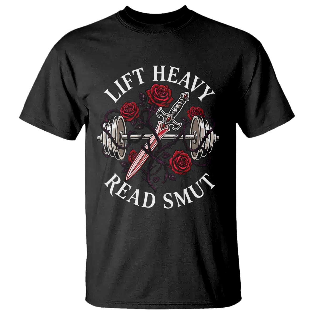 Lift Heavy Read Smut Funny Bookish Fitness T Shirt Vintage Gothic Dagger Roses Weightlifting Spicy Romance Book Lover