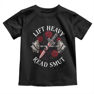 Lift Heavy Read Smut Funny Bookish Fitness Toddler T Shirt Vintage Gothic Dagger Roses Weightlifting Spicy Romance Book Lover