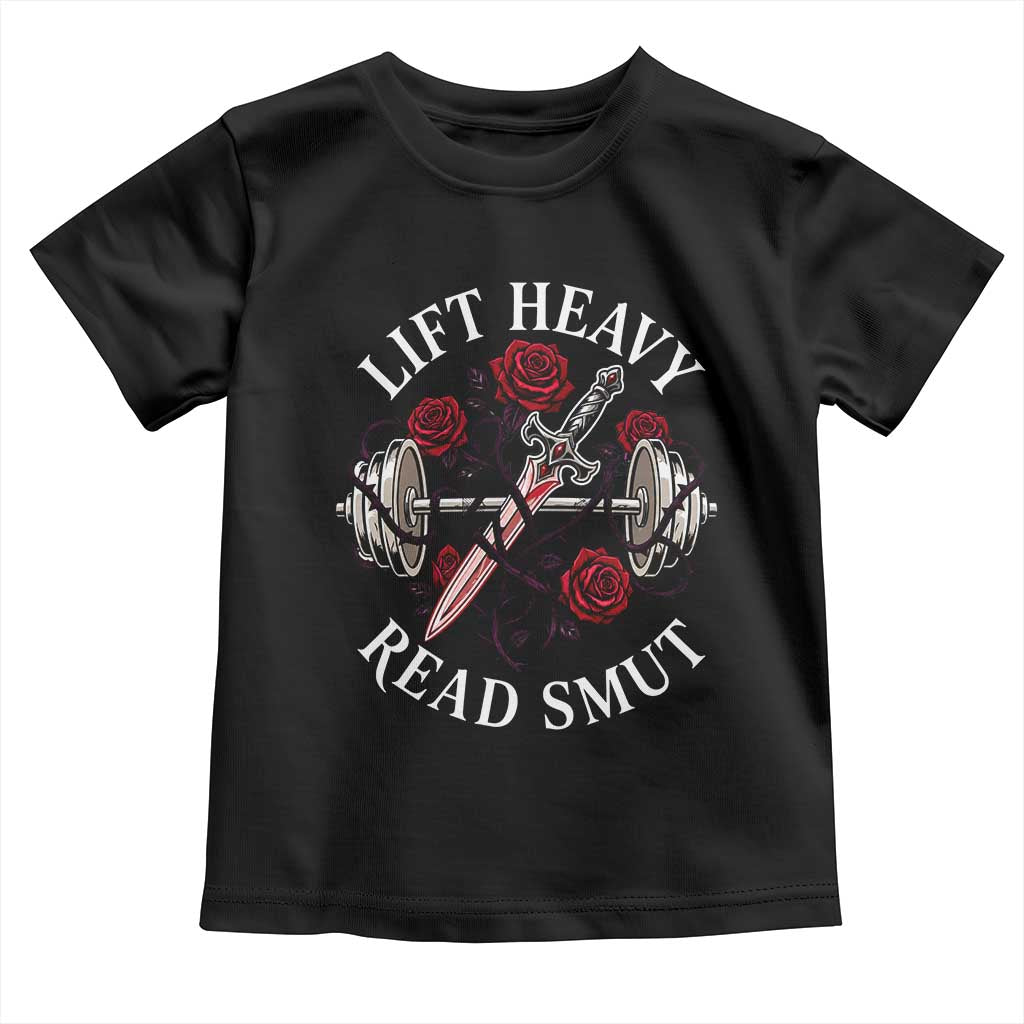 Lift Heavy Read Smut Funny Bookish Fitness Toddler T Shirt Vintage Gothic Dagger Roses Weightlifting Spicy Romance Book Lover TS02 Black Print Your Wear