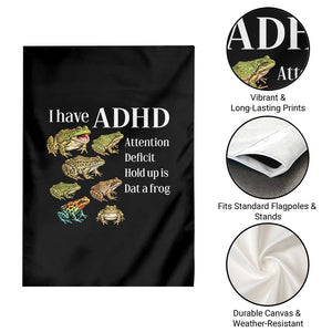 I Have ADHD Attention Deficit Hold up is Dat a Frog Garden Flag Funny Neurodiversity Humor Frogs Lover Meme