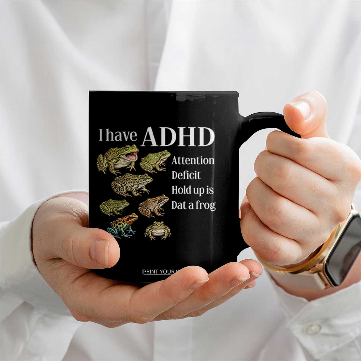 I Have ADHD Attention Deficit Hold up is Dat a Frog Coffee Mug Funny Neurodiversity Humor Frogs Lover Meme