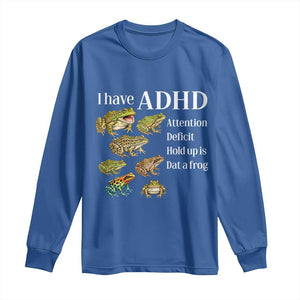 I Have ADHD Attention Deficit Hold up is Dat a Frog Long Sleeve Shirt Funny Neurodiversity Humor Frogs Lover Meme