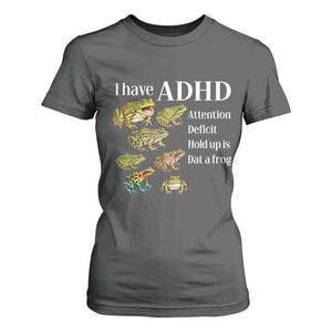 I Have ADHD Attention Deficit Hold up is Dat a Frog T Shirt For Women Funny Neurodiversity Humor Frogs Lover Meme