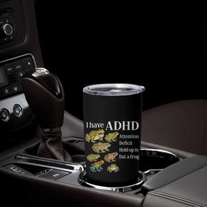 I Have ADHD Attention Deficit Hold up is Dat a Frog Tumbler Cup Funny Neurodiversity Humor Frogs Lover Meme